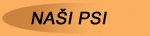 Na�i psi